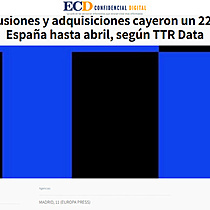 Las fusiones y adquisiciones cayeron un 22% en Espaa hasta abril, segn TTR Data